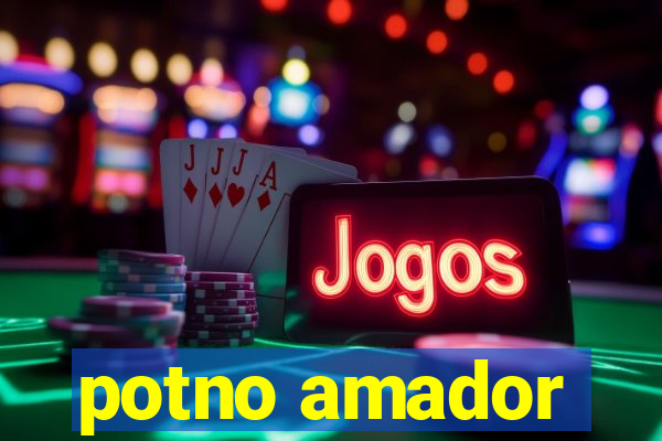 potno amador